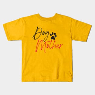 Dog Mother T-shirt Dog Lover Kids T-Shirt